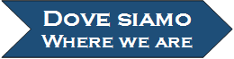 Dove siamo
Where we are

